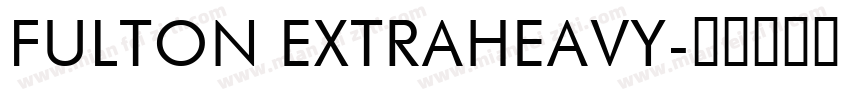 Fulton ExtraHeavy字体转换